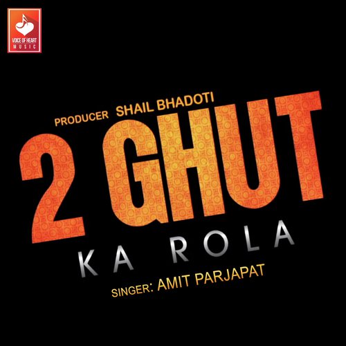 2 Ghut Ka Rola