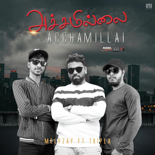 Acchamillai (Feat. Tripla Music)