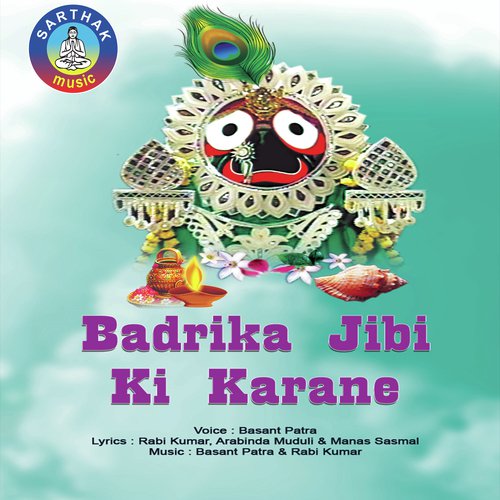 Badrika Jibi Ki Karane