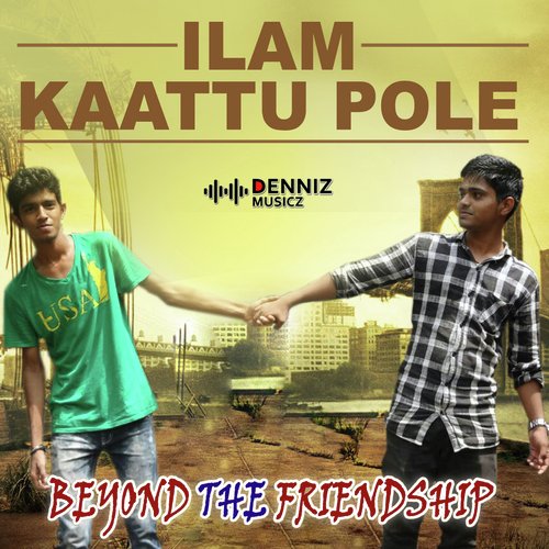 Ilam Kaattu Pole