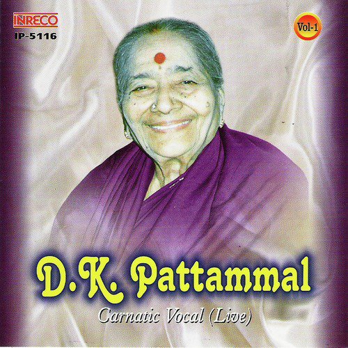Carnatic Vocal - D. K. Pattammal, Vol. 1 (Live)