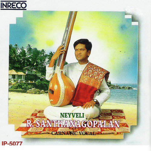 Carnatic Vocal - Neyveli R. Santhana Gopalan