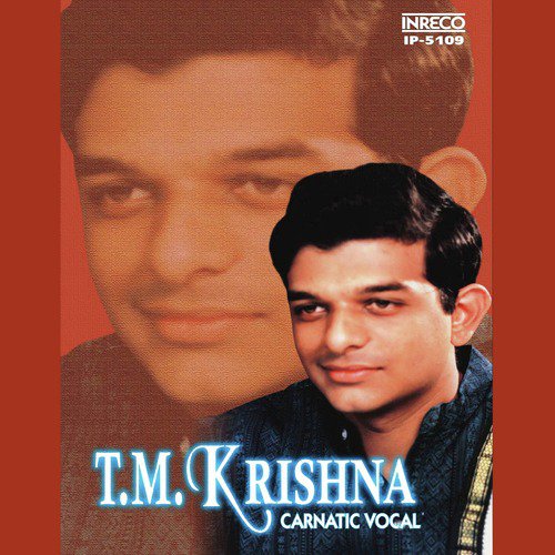 Carnatic Vocal - T. M. Krishna