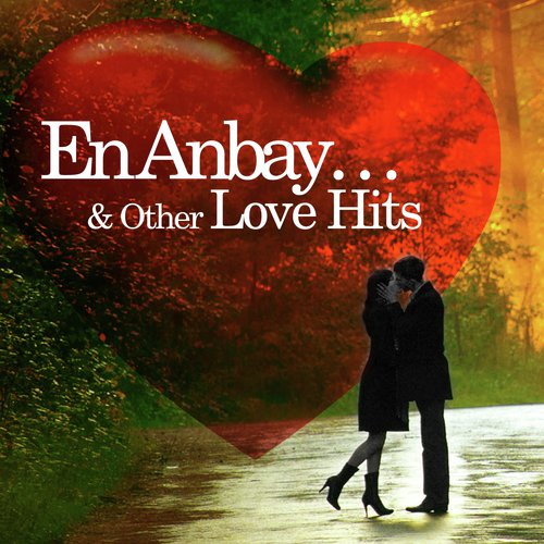 En Anbay  Other Love Hits