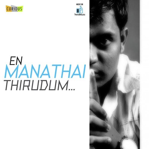 En Manathai Thirudum