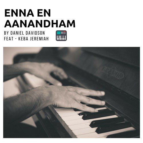 Enna En Aanandham (Feat. Keba Jeremiah)