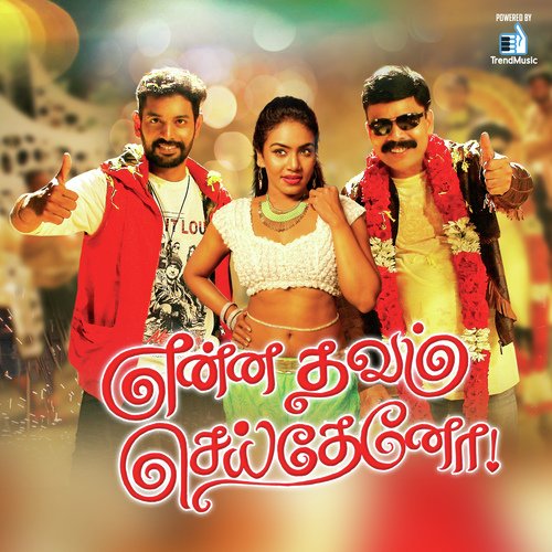 Enna Thavam Seitheno