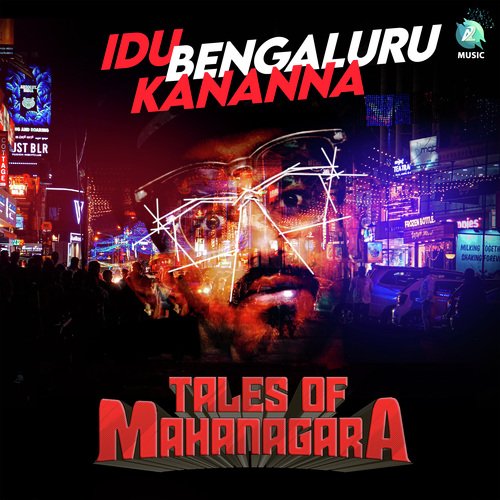 Idu Bengaluru Kananna (From Tales Of Mahanagara)