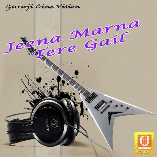 Jeena Marna Tere Gail