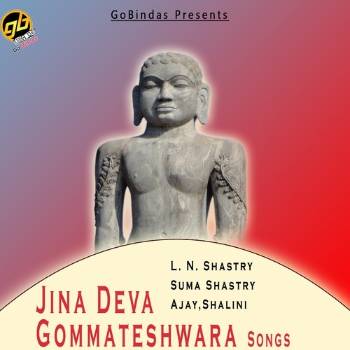 Jina Deva Gommateshwara Songs