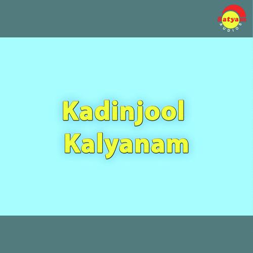 Kadinjool Kalyanam