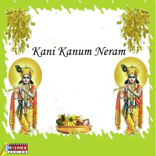 Kani Kanum Neram