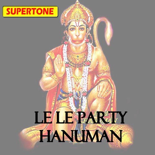 Le Le Party Hanuman