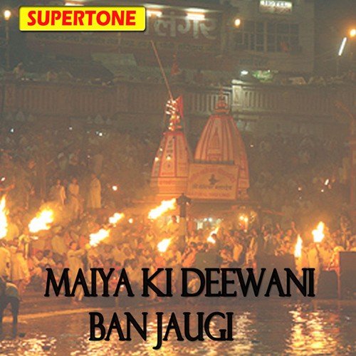 Maiya Ki Deewani Ban Jaugi