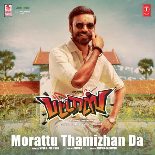 Morattu Thamizhan Da (From Pattas)