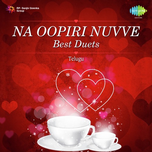 Na Oopiri Nuvve - Best Duets