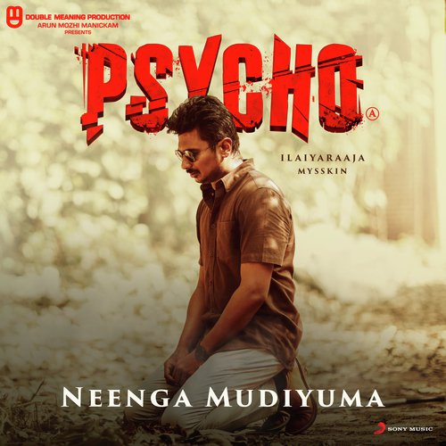 Neenga Mudiyuma (From Psycho (Tamil))