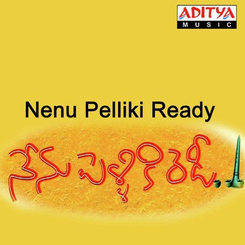 Nenu Pelliki Ready