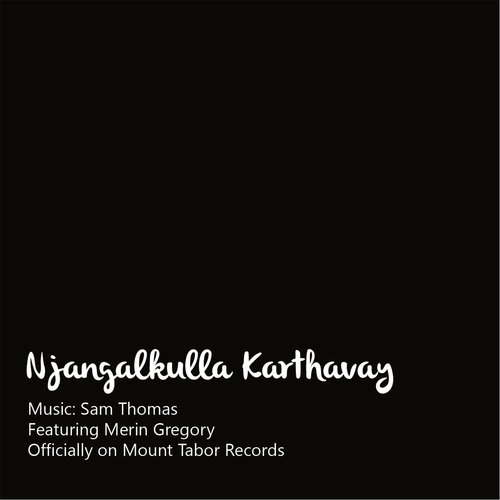 Njangalkulla Karthavay (Feat. Merin Gregory)