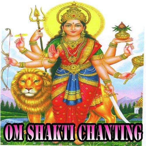 Om Shakti Chanting