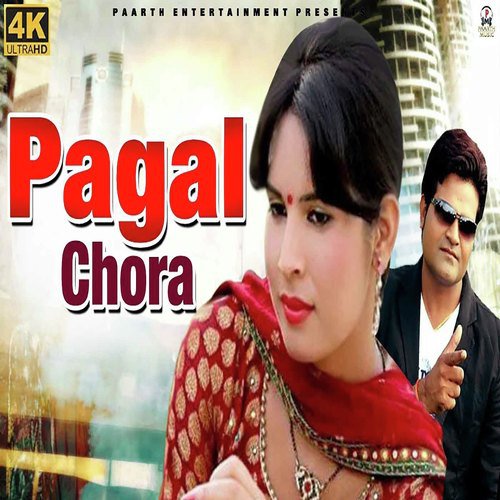 Pagal Chora