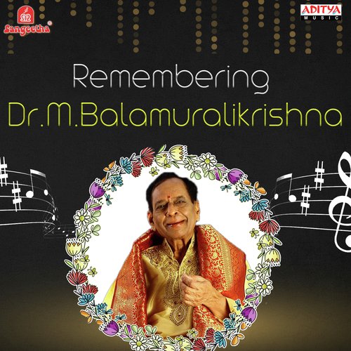 Remembering Dr. M. Balamuralikrishna
