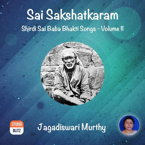 Sai Sakshatkaram Shirdi Sai Baba Bhakti Songs, Vol. 2