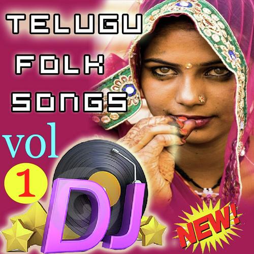 Telegu Folk Dj Songs  Vol 1