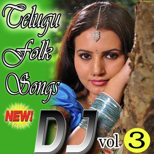 Telegu Folk Dj Songs  Vol 3