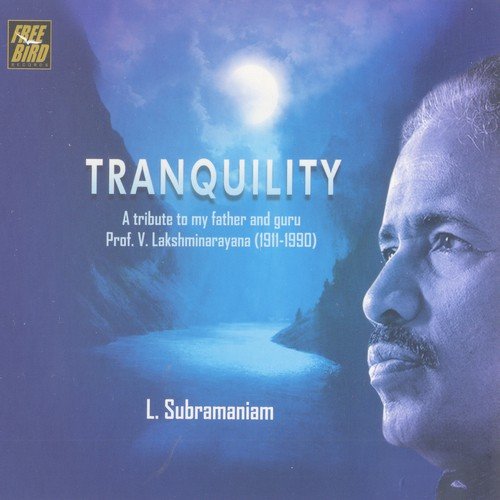 Tranquility - Dr L Subramaniam - Violin