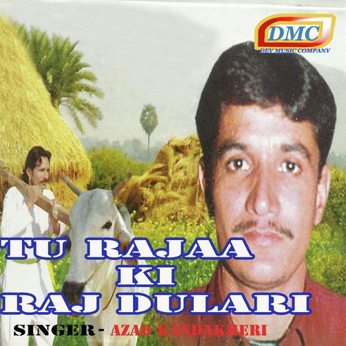 Tu Rajaa Ki Raj Dulari