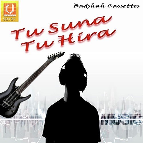 Tu Suna Tu Hira
