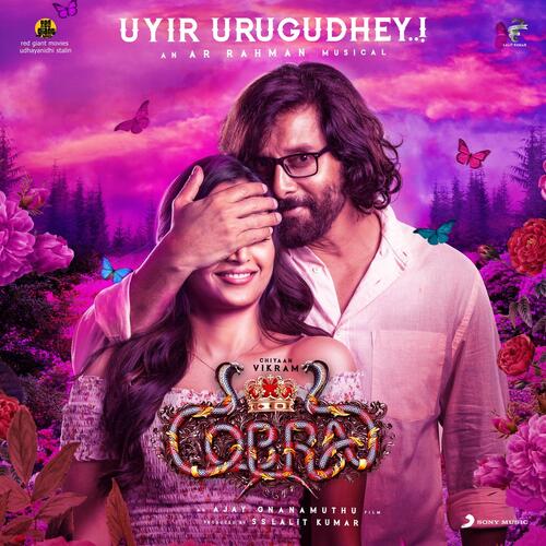 Uyir Urugudhey (From Cobra)