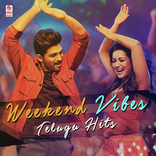Weekend Vibes - Telugu Hits