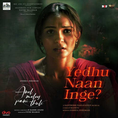 Yedhu Naan Inge (From Anel Meley Pani Thuli)