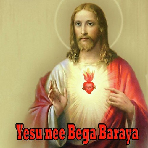 Yesu Nee Bega Baraya